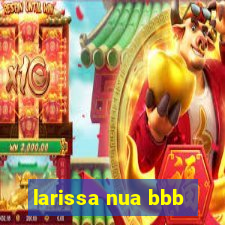 larissa nua bbb